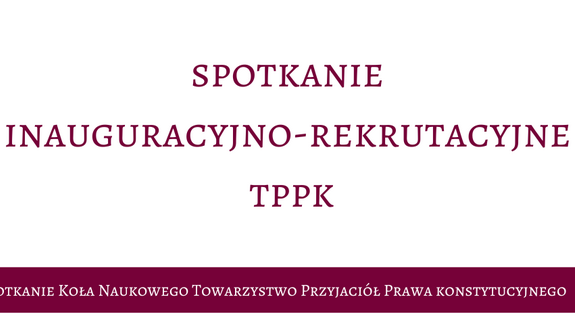 Spotkanie inauguracyjno - rekrutacyjne TPPK