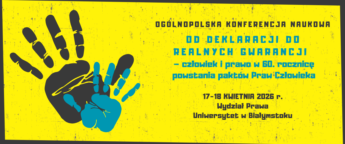 Nabór abstraktów na OKN "Od deklaracji do realnych gwarancji – człowiek i prawo w 60. rocznicę powstania paktów Praw Człowieka"
