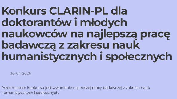Konkurs CLARIN-PL dla doktorantów i młodych naukowców na najlepszą pracę badawczą z zakresu nauk humanistycznych i społecznych