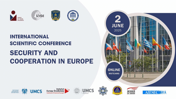 Międzynarodowa Konferencja Naukowa pt. &#34;Security and cooperation in Europe&#34;