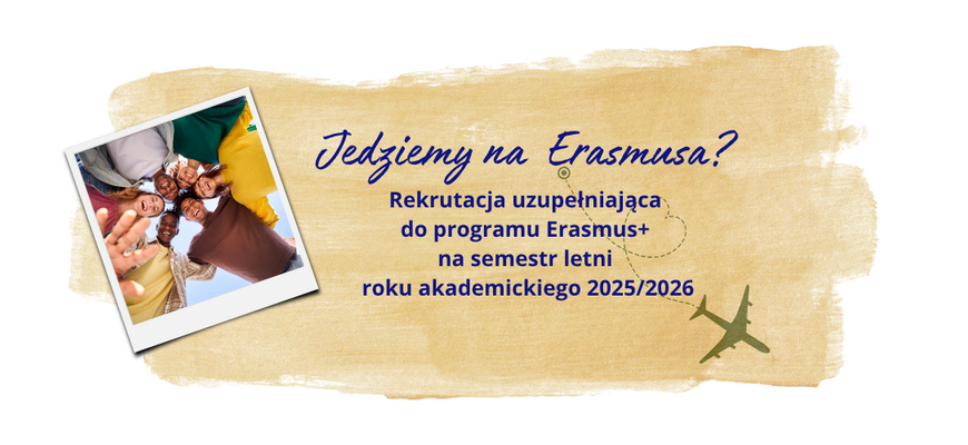 Ruszyła rekrutacja uzupełniająca do programu Erasmus+ na semestr letni roku akademickiego 2025/2026