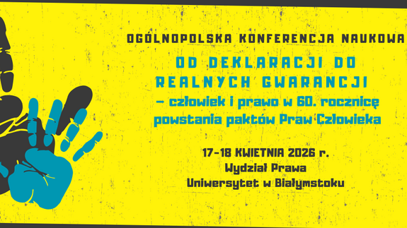 Nabór abstraktów na OKN "Od deklaracji do realnych gwarancji – człowiek i prawo w 60. rocznicę powstania paktów Praw Człowieka"