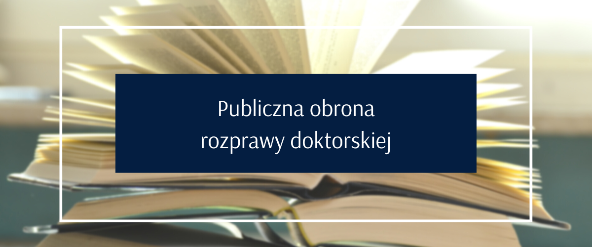 Publiczna obrona rozprawy doktorskiej mgr Weroniki Sołkiewicz pt.: „Dzieci bez opieki w procedurze udzielania ochrony międzynarodowej w prawie Unii Europejskiej i prawie polskim”. (29 kwietnia 2026 r.)