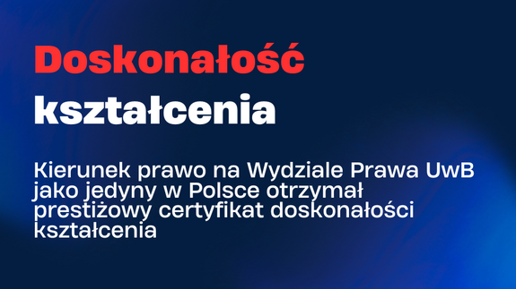 Doskonałość kształcenia. Kierunek Prawo na Wydziale Prawa jako jedyny w Polsce otrzymał prestiżowy certyfikat.