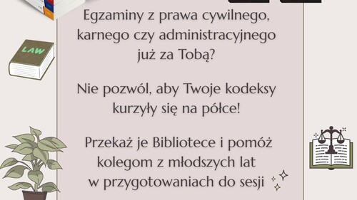 „Egzamin z głowy? Podaj kodeks dalej!”, czyli wyjątkowa akcja Biblioteki Prawniczej Uniwersytetu w Białymstoku - grafika promująca przedsięwzięcie