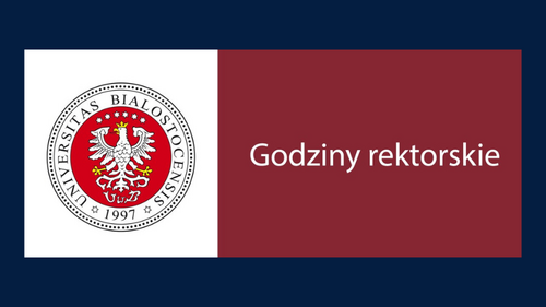 Godziny rektorskie - czwartek, 22 października 2026 roku, od godz. 11:30 do godz. 14:45