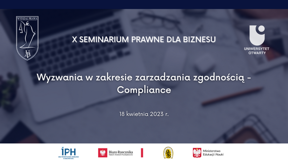 X Seminarium Prawne dla Biznesu „Wyzwania w zakresie zarządzania zgodnością- Compliance”