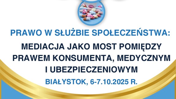Prawo w służbie społeczeństwa: „Mediacja jako most pomiędzy prawem konsumenta, medycznym i ubezpieczeniowym”