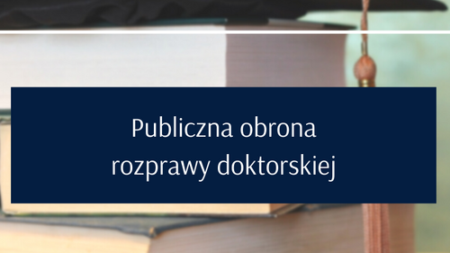 Publiczna obrona rozprawy doktorskiej mgr Doroty Dyszkiewicz pt. „Konstrukcja normatywna a funkcje odrzucenia spadku”