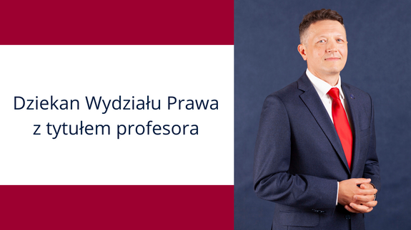 Dziekan Wydziału Prawa z tytułem profesora