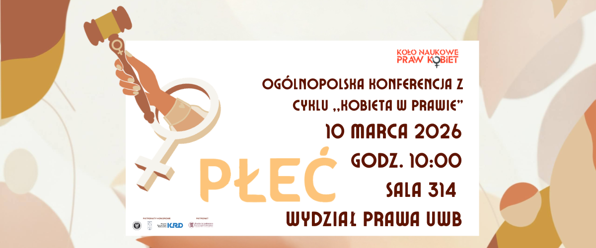 Grafika promuje konferencję naukową z cyklu kobieta w prawie "płeć", na lewo od informacji znajduje się kobieca ręka z młotkiem sędziowskim i symbolem Wenus.