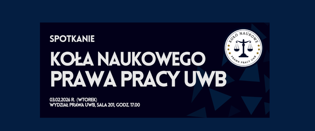 Spotkanie Koła Naukowego Prawa Pracy UwB już 3 lutego 2026 r.