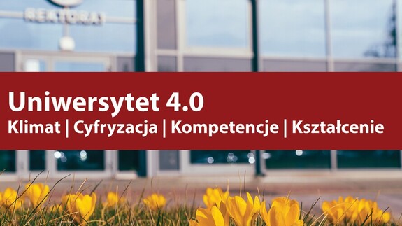 „Uniwersytet 4.0: Klimat | Cyfryzacja | Kompetencje | Kształcenie” - materiał graficzny