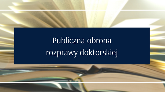 Publiczna obrona rozprawy doktorskiej mgr. Łukasza Sowula pt. „Dotacje i subwencje w prawie polskim – zasadność podziału” (19.06.2026 r.)
