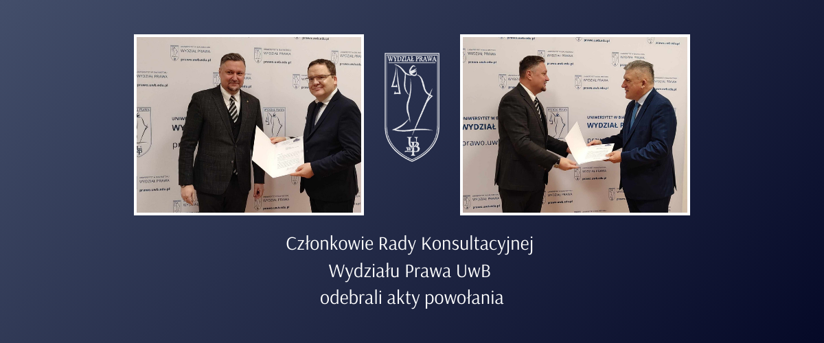 Powołanie kolejnych członków Rady Konsultacyjnej Wydziału Prawa UwB