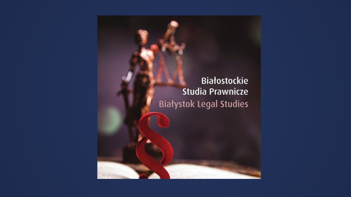 Nowy numer Białostockich Studiów Prawniczych już dostępny!