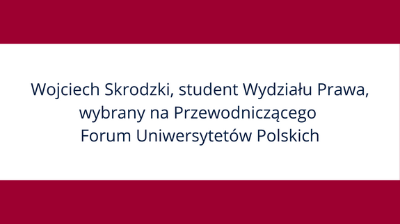 Wojciech Skrodzki wybrany Przewodniczącym Forum Uniwersytetów Polskich