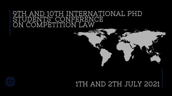 9th and 10th International Phd Students’ Conference on Competition Law