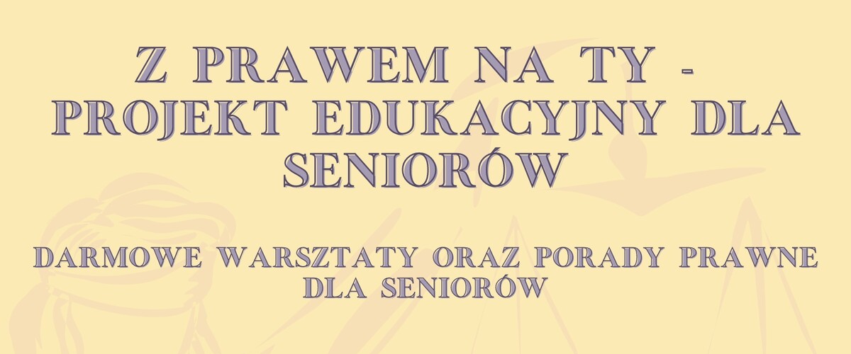 Z prawem na Ty - projekt edukacyjny dla seniorów