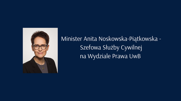 Szefowa Służby Cywilnej odwiedzi Wydział Prawa UwB