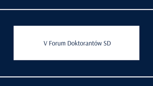  V Forum Doktorantów SD